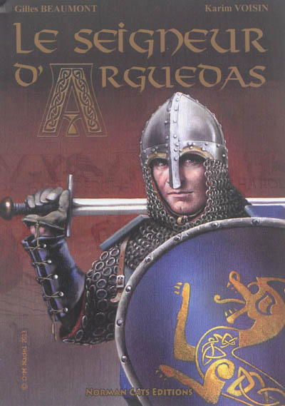 La geste de Tancrède de Bellemonte. Vol. 1. Le seigneur d'Arguedas