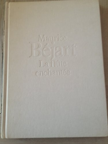Maurice Béjart, la flûte enchantée