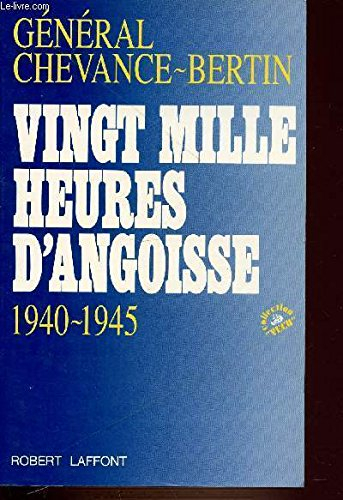 Vingt mille heures d'angoisse : 1940-1945