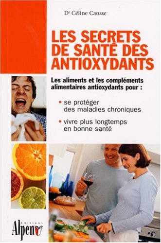 Les secrets de santé des antioxydants : plus jeune, plus longtemps avec les antioxydants