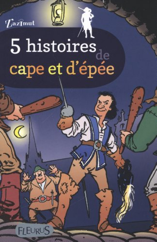 5 histoires de cape et d'épée