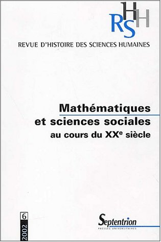 Revue d'histoire des sciences humaines, n° 6. Mathématiques et sciences sociales au cours du XXe siè
