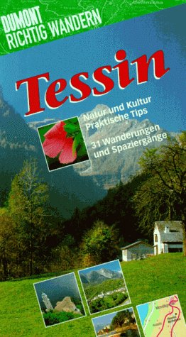 tessin: [natur und kultur, praktische tips]: [31 wanderungen und spaziergä,nge]