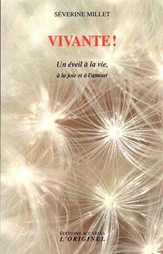 Vivante ! : un éveil à la vie, à la joie et à l'amour