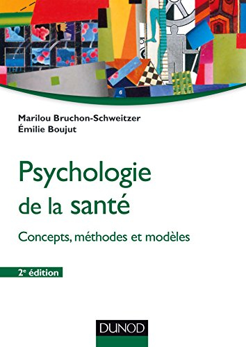 Psychologie de la santé : concepts, méthodes et modèles
