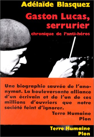 Gaston Lucas, serrurier : chronique de l'anti-héros