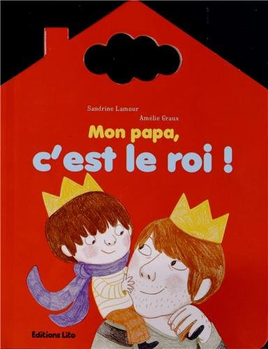 Mon papa, c'est le roi !