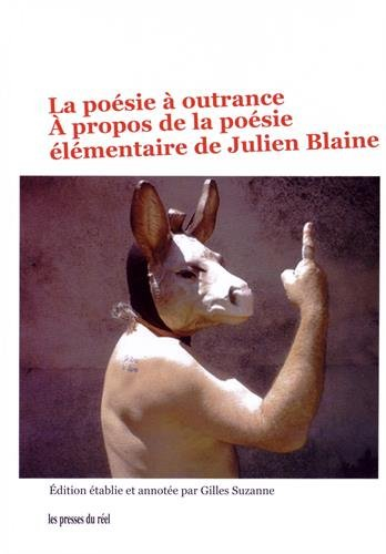 La poésie à outrance : à propos de la poésie élémentaire de Julien Blaine