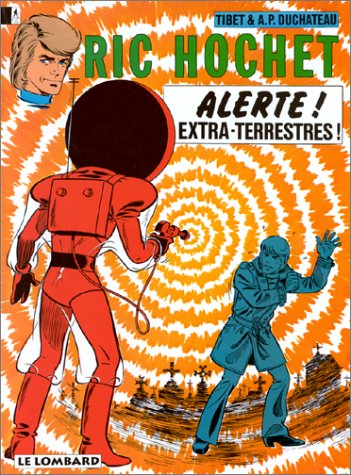 Ric Hochet. Vol. 21. Alerte ! Extra-terrestres !