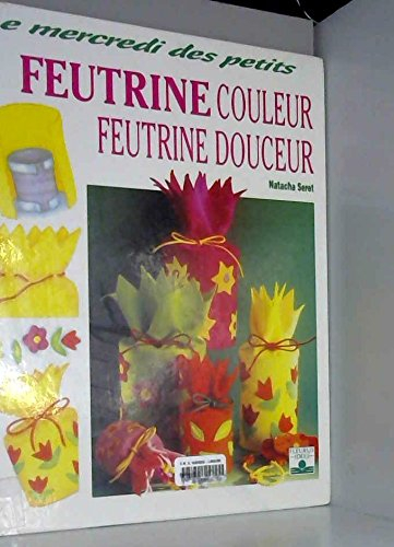 Feutrine couleur, feutrine douceur