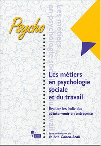 Les métiers en psychologie sociale et du travail : évaluer les individus et intervenir en entreprise