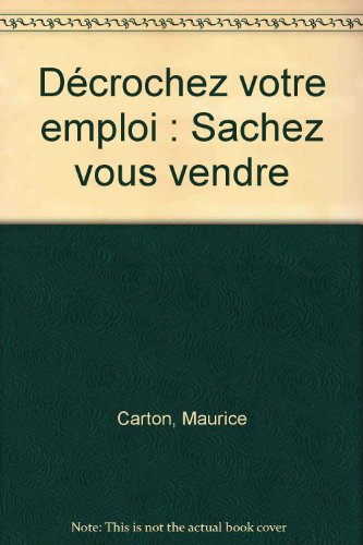 Décrochez votre emploi : sachez vous vendre