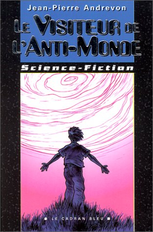 Le visiteur de l'anti-monde