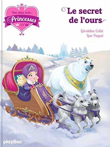 Une, deux, trois... Princesses. Vol. 10. Le secret de l'ours