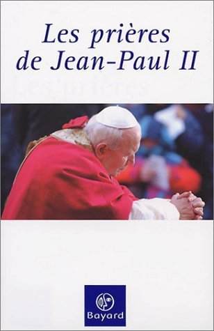 Les prières de Jean-Paul II