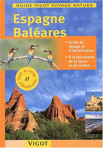 Espagne, Baléares : guide de voyage et d'identification, à la découverte de la faune et de la flore