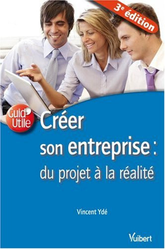 Créer son entreprise : du projet à la réalité