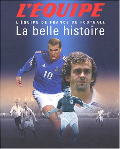 La belle histoire : l'équipe de France de football