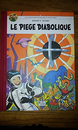 les aventures de blake et mortimer. le piege diabolique.