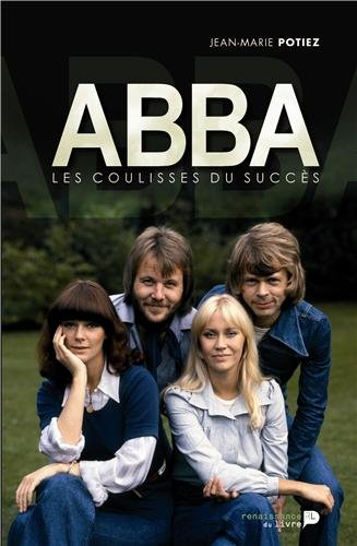 Abba : les coulisses du succès