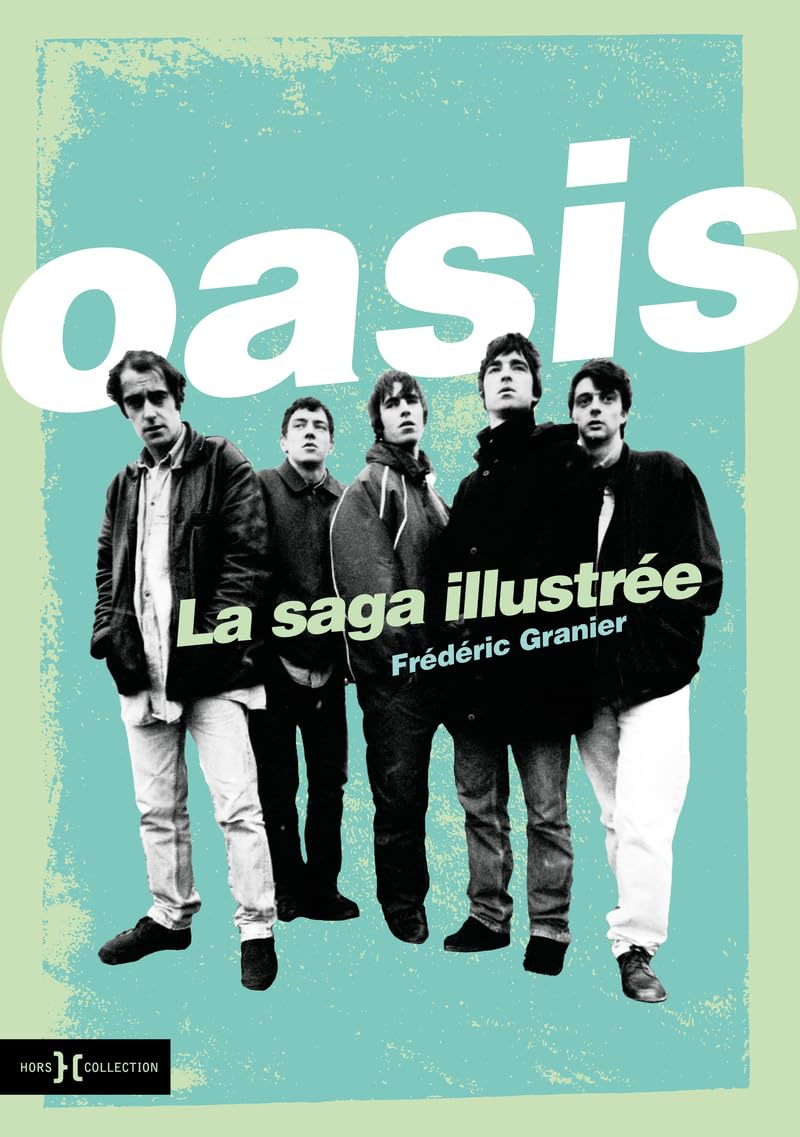 Oasis : la saga illustrée