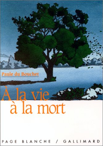 A la vie à la mort