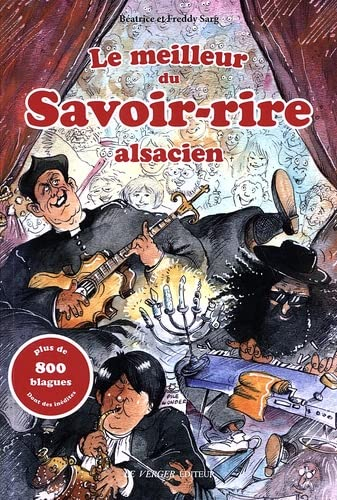 Le meilleur du savoir-rire alsacien : plus de 800 histoires drôles