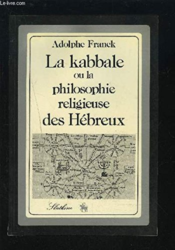 La Kabbale ou la Philosophie religieuse des Hébreux