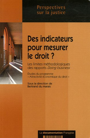 Des indicateurs pour mesurer le droit ? : les limites méthodologiques des rapports Doing business : 