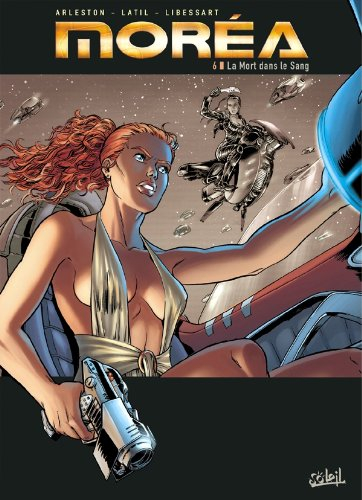 Moréa. Vol. 6. La mort dans le sang