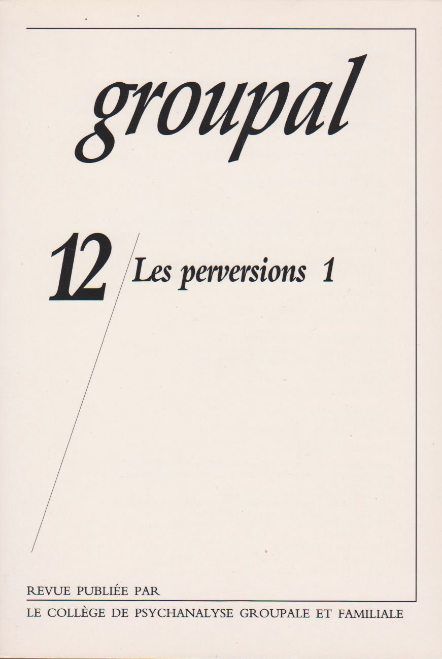 Groupal, n° 12. Les perversions 1