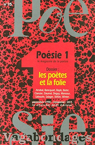 Poésie 1-Vagabondages, n° 15. Les poètes et la folie