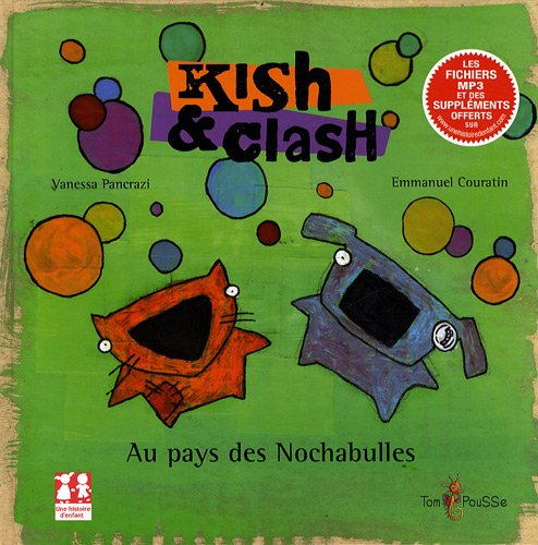 Kish & Clash : au pays des nochabulles