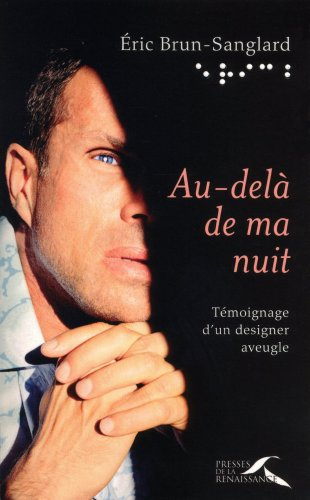 Au-delà de ma nuit : témoignage d'un designer aveugle