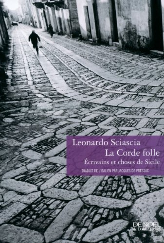 La corde folle : écrivains et choses de Sicile