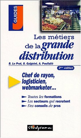 les métiers de la grande distribution : 2ème édition