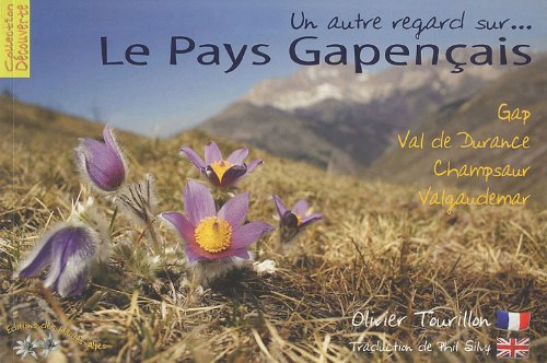Le pays gapençais : Edition bilingue français-anglais