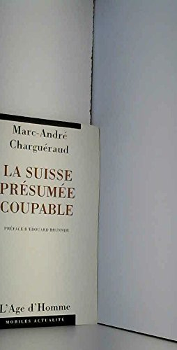 La Suisse presumée coupable