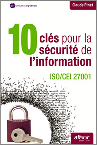 10 clés pour la sécurité de l'information : ISO-CEI 27001