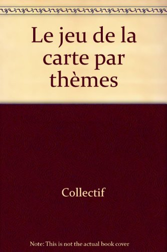 Le jeu de la carte par thèmes : hypothèses de nécessité, élimination et placements de mains, compte 