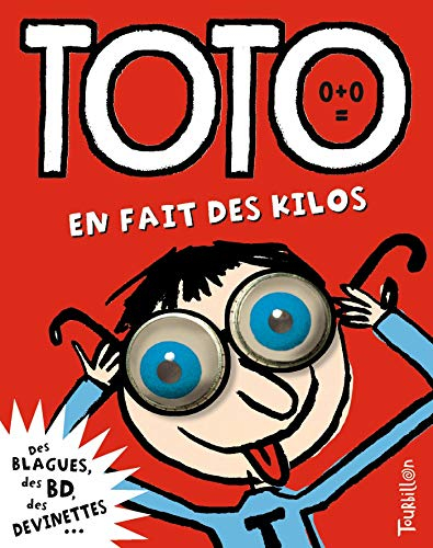 Toto, le super zéro. Vol. 1. Toto en fait des kilos