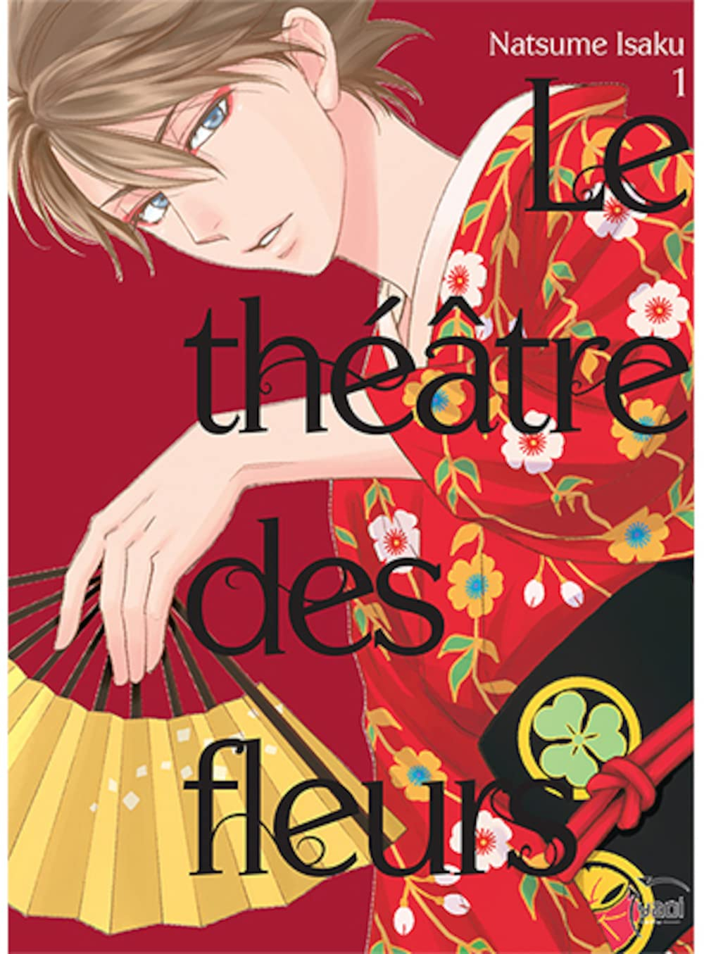 Le théâtre des fleurs. Vol. 1