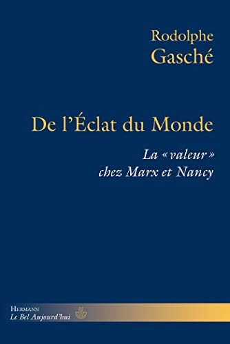 De l'éclat du monde : la valeur chez Marx et Nancy