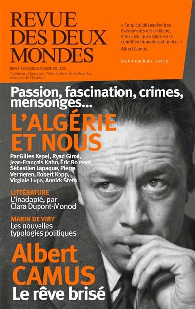 Revue des deux mondes. L'Algérie et nous : passion, fascination, crimes, mensonges...