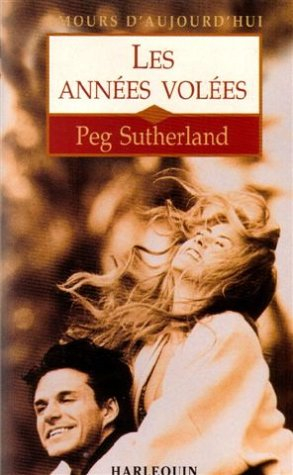 les années volées : collection : amours d'aujourd'hui n, hsa2