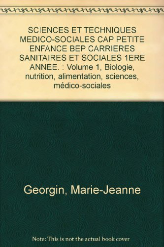 Sciences médico-sociales : CAP petite enfance, BEP carrières sanitaires et sociales. Vol. 1. Biologi