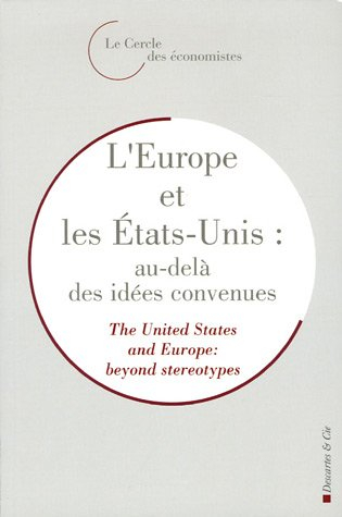 L'Europe et les Etats-Unis : au-delà des idées convenues. The United States and Europe : beyond ster