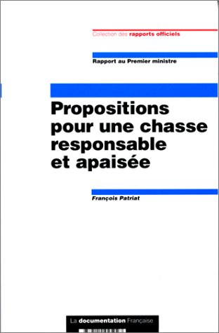 Propositions pour une chasse responsable et apaisée : rapport au Premier ministre