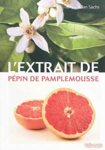 L'extrait de pépin de pamplemousse