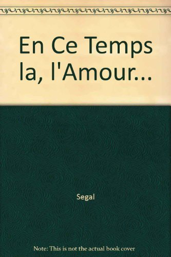 En ce temps-là, l'amour...